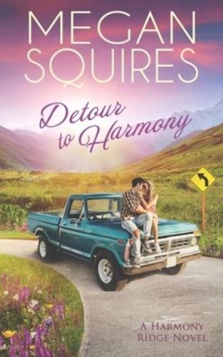 Detour to Harmony: A Small-Town Romance