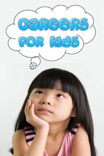 Careers for Kids: Jobs that children dream about