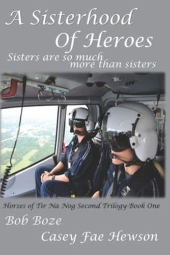 A Sisterhood of Heroes