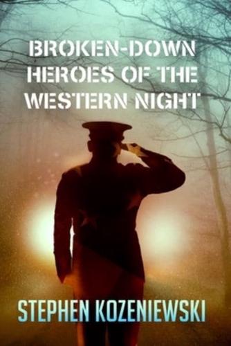 Broken-Down Heroes of the Western Night