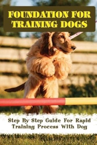 Foundation For Training Dogs