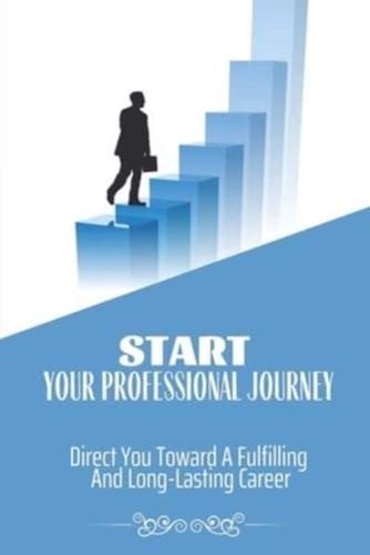 Start Your Professional Journey