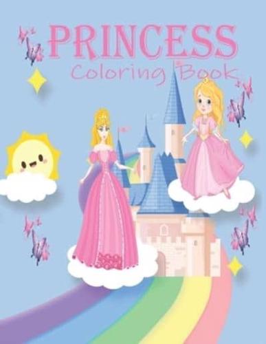 PRINCESS COLORING BOOK: Princess Coloring Book: Cute And Adorable Princess Coloring Book For Girls Ages 3-6, Fun Princess Coloring Book, Gifts Paperback.
