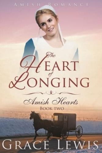 The Heart of Longing (Large Print Edition): Amish Romance