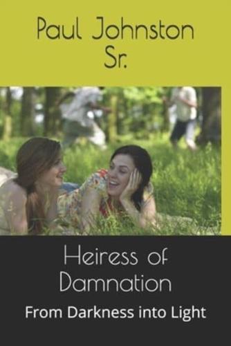 Heiress of Damnation: From Darkness into Light