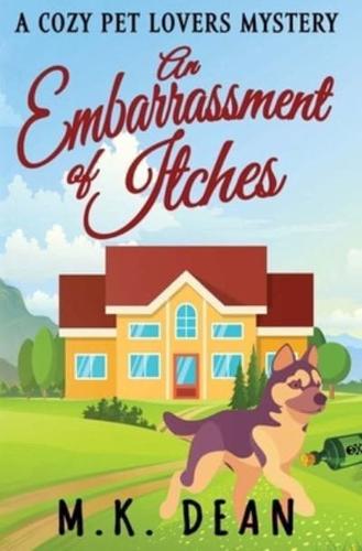 An Embarrassment of Itches: An Animal Lovers Cozy Mystery
