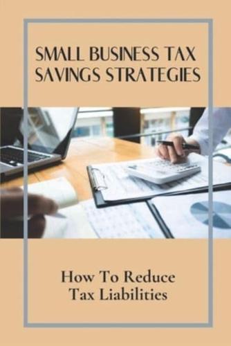 Small Business Tax Savings Strategies