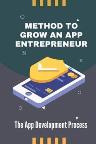 Method To Grow An App Entrepreneur