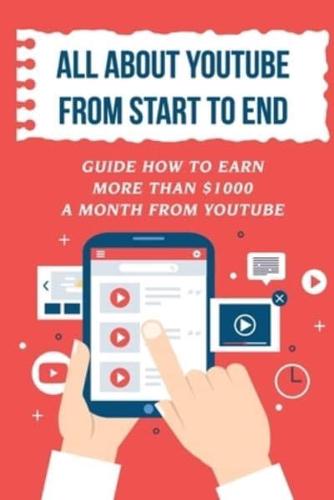 All About Youtube From Start To End