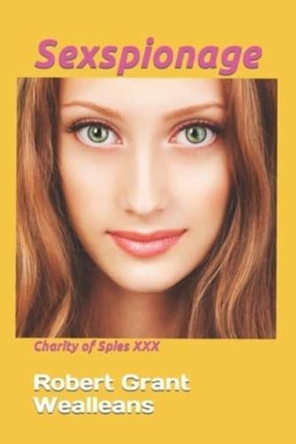 Sexspionage: Charity of Spies XXX