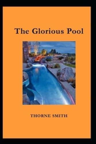 The Glorious Pool by Thorne Smith(illustrated Edition)