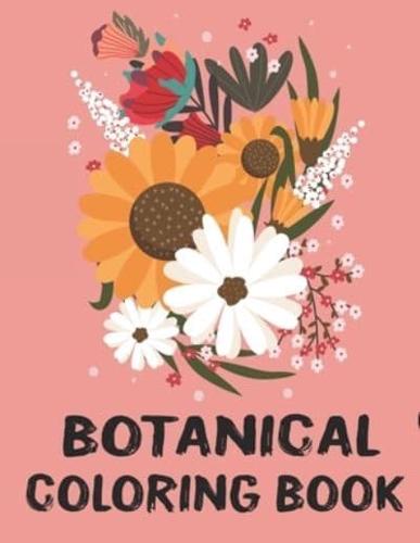 Botanical Coloring Book: Simple and Beautiful Flowers Designs. Relax, Fun, Easy Large Print Coloring Pages for Seniors, Beginners, Families vintage flower coloring book grayscale coloring books for adults