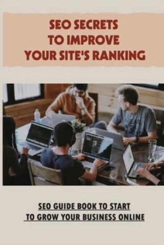 SEO Secrets To Improve Your Site's Ranking
