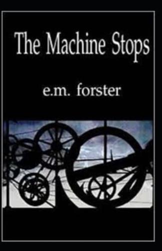The Machine Stops (Illustrated Edition)