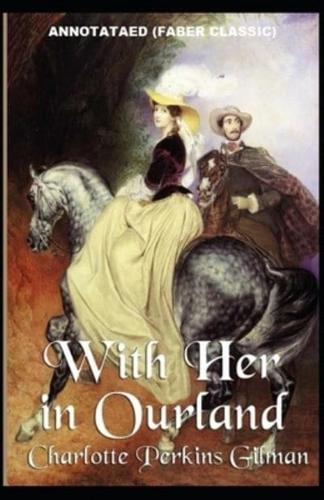 With Her in Ourland: Annotated (Faber Classic)
