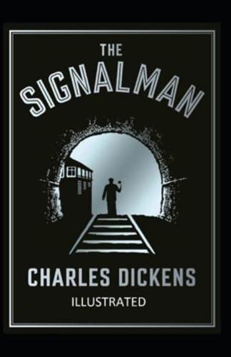 The Signal-Man Illustrated