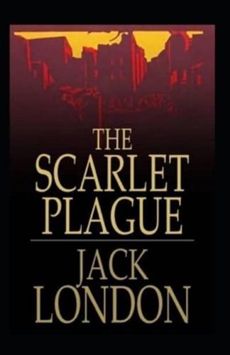 The Scarlet Plague Annotated