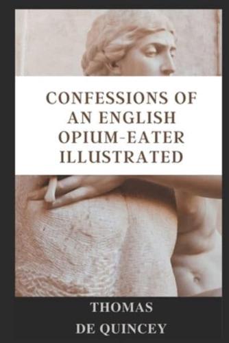 Confessions of an English Opium-Eater  illustrated