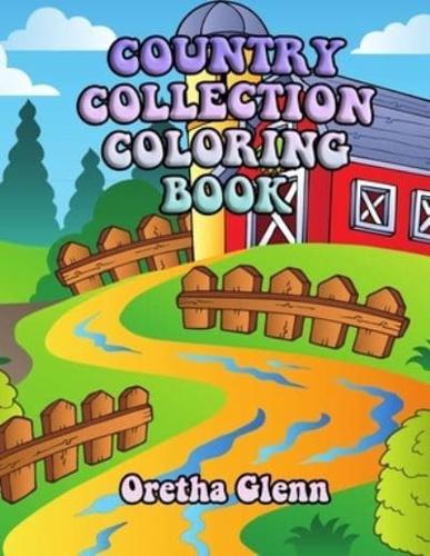 COUNTRY COLLECTION COLORING BOOK: Good COUNTRY COLLECTION Coloring for kid age 1-8