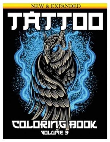 Tattoo Coloring Book: An Adult Coloring Book with Awesome and Relaxing Beautiful Modern Tattoo Designs for Men and Women 50 Coloring Pages Volume 3