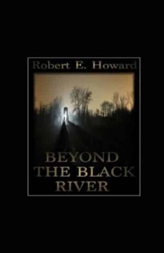 Beyond the Black River Annotated