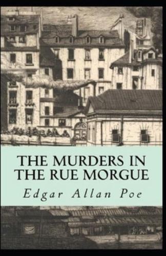The Murders in the Rue Morgue: Edgar Allan Poe (Mystery and Crime Fiction Novel, Classical Literature)  [Annotated]