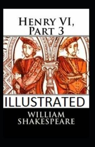 Henry VI, Part 3 Illustrated