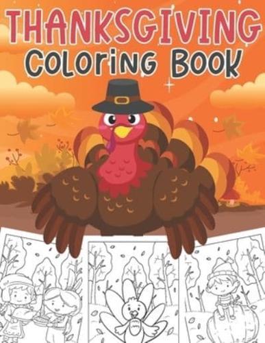 Thanksgiving Coloring Book: The Big Thanksgiving Coloring Book for Toddlers   Turkeys, Boys and Girls Holding Thanksgiving Food, Feast, Family Dinner Reunion and More   Thanksgiving Coloring Book for Kids Ages 2-6