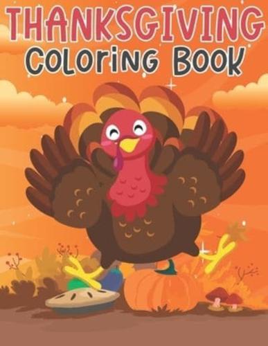 Thanksgiving Coloring Book: The Big Thanksgiving Coloring Book for Toddlers   Turkeys, Boys and Girls Holding Thanksgiving Food, Feast, Family Dinner Reunion and More   Thanksgiving Coloring Book for Kids Ages 2-6
