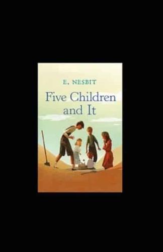 Five Children and It  Illustrated