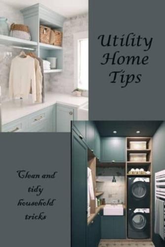 Utility Home Tips: Clean and tidy household tricks: Clean and clean home tricks Household