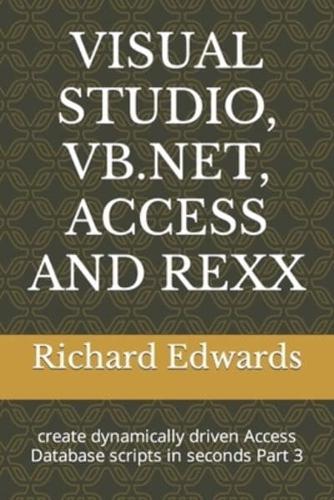 VISUAL STUDIO, VB.NET, ACCESS AND REXX: create dynamically driven Access Database scripts in seconds Part 3