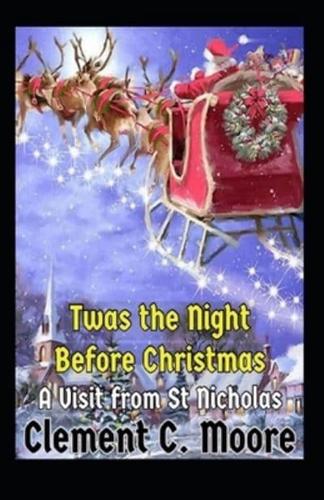 Twas the Night before Christmas: A Visit from St. Nicholas: annotated