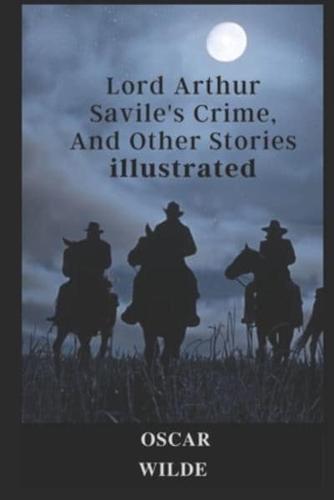 Lord Arthur Savile's Crime, And Other Stories illustrated