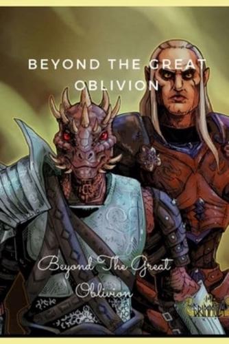 Beyond The Great Oblivion: ClassicsEdition (Illustrated)