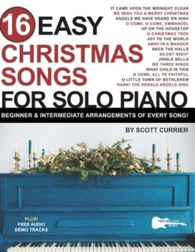 16 Easy Christmas Songs for Solo Piano: Beginner & Intermediate Arrangements of Every Song