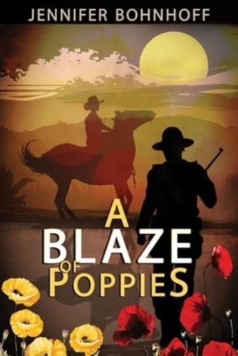 A Blaze of Poppies: A novel about New Mexico and World War I