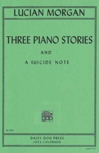 Three Piano Stories and a Suicide Note