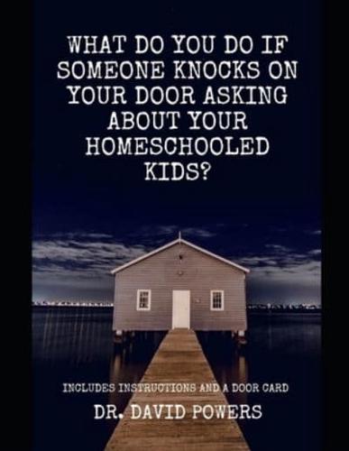 Officials Asking about Your Homeschooled Kids?