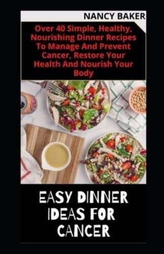 EASY DINNER IDEAS FOR CANCER
