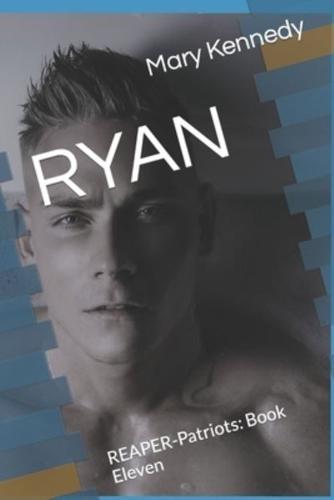 RYAN: REAPER-Patriots: Book Eleven