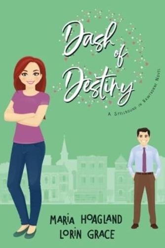Dash of Destiny: Small-town Sweet Romance with a Hint of Magic