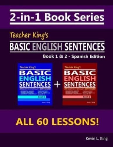 2-in-1 Book Series: Teacher King's Basic English Sentences Book 1 & 2 - Spanish Edition