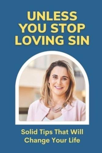 Unless You Stop Loving Sin