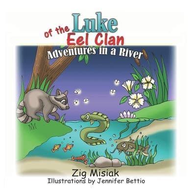 Luke of the Eel Clan : Adventures in a river