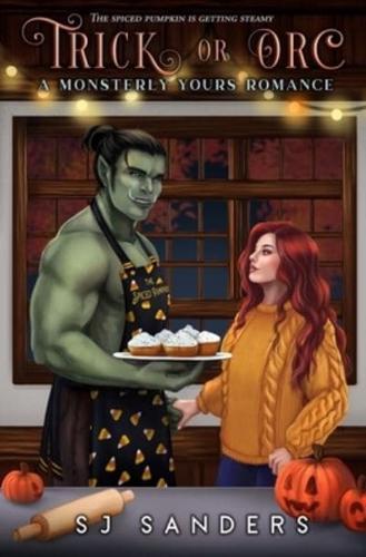 Trick or Orc: A Monsterly Yours Romance