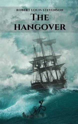 The hangover: The last work published by Robert Louis Stevenson
