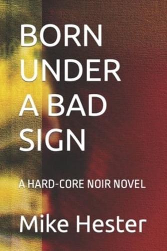 Born Under a Bad Sign