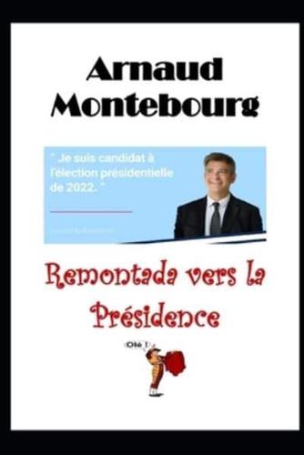 Arnaud Montebourg : Remontada vers la Présidence
