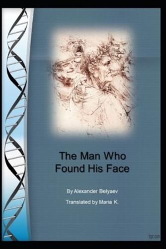 The Man Who Found His Face